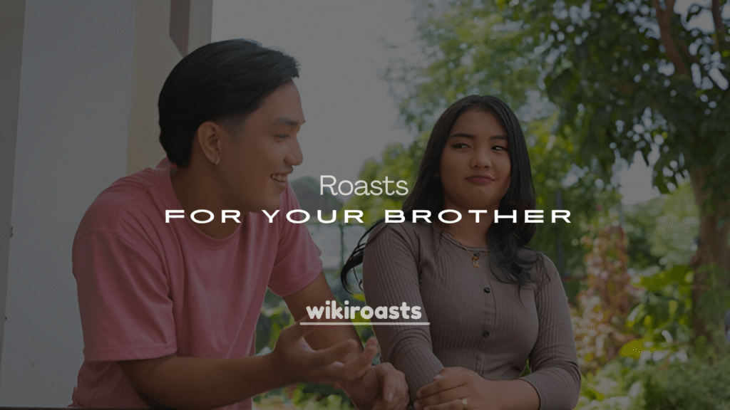 250+ Funny and Savage Roasts for Your Brother