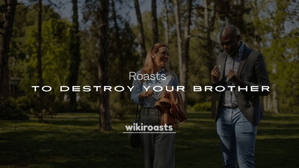250+ Funny Clean Roasts to Destroy Your Brother