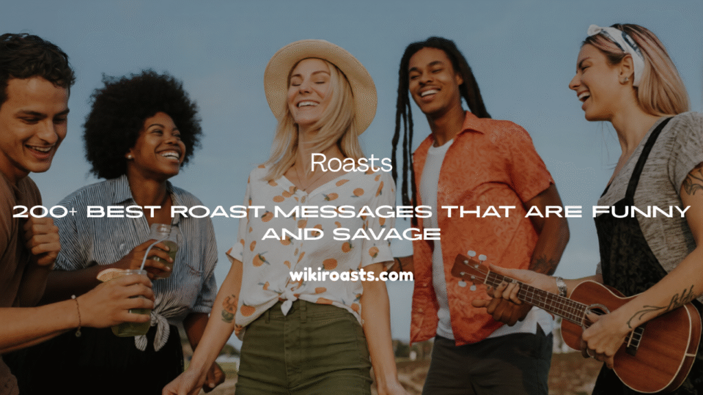 Roast Messages