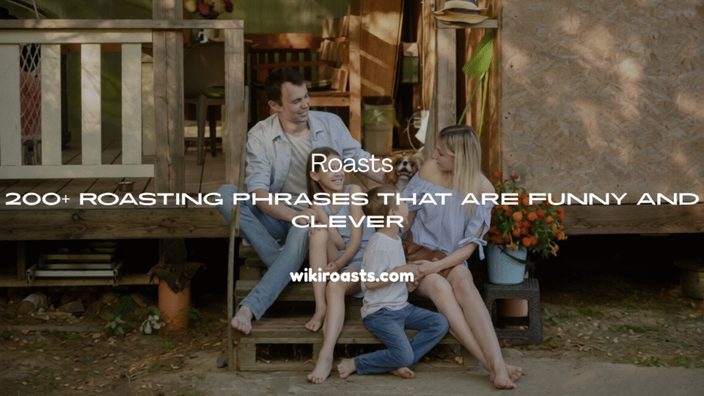Roasting Phrases 