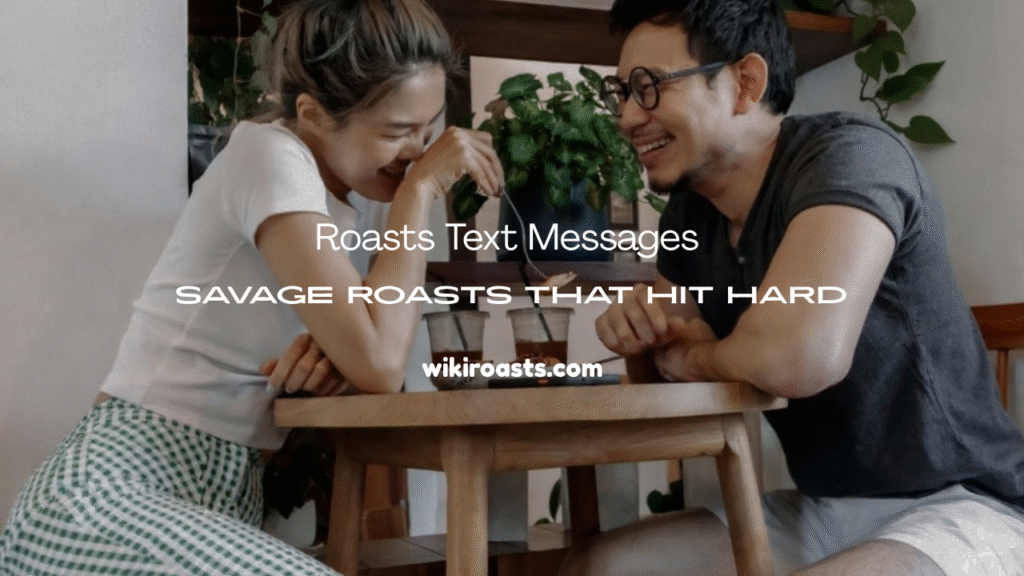 Savage Roast Text Messages