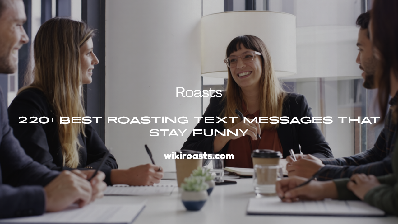 Roasting Text Messages