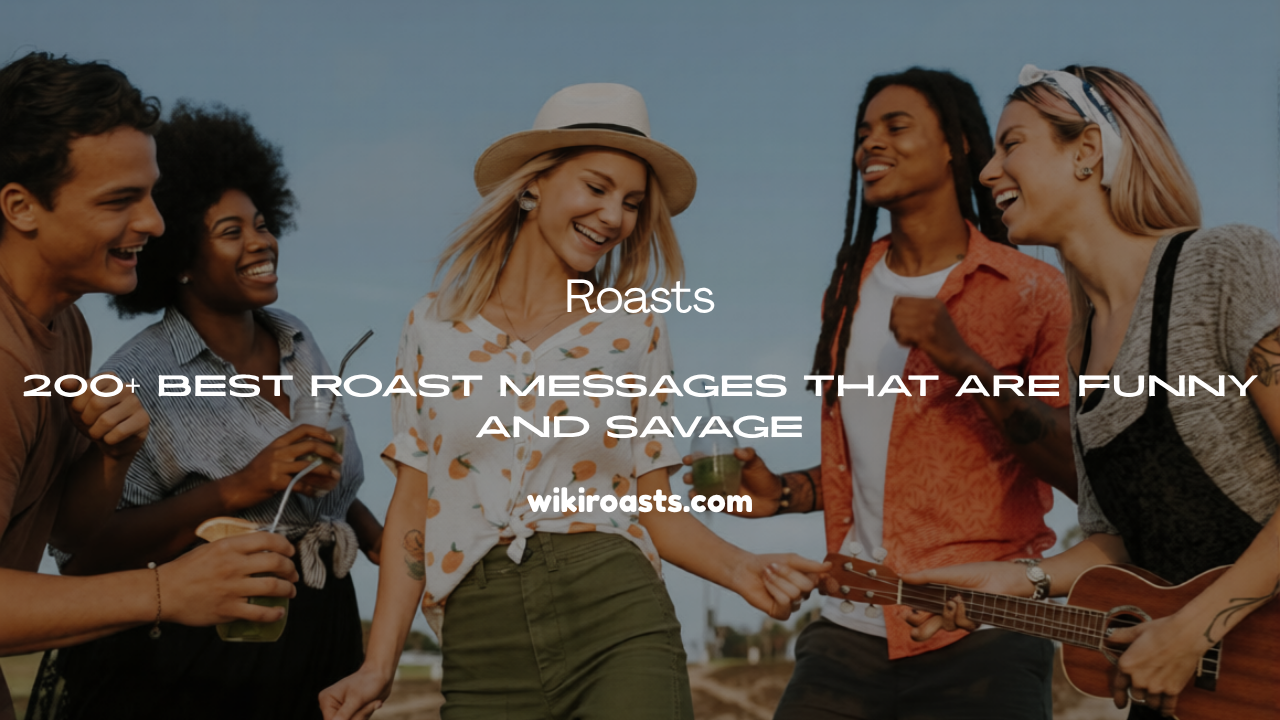 Roast Messages