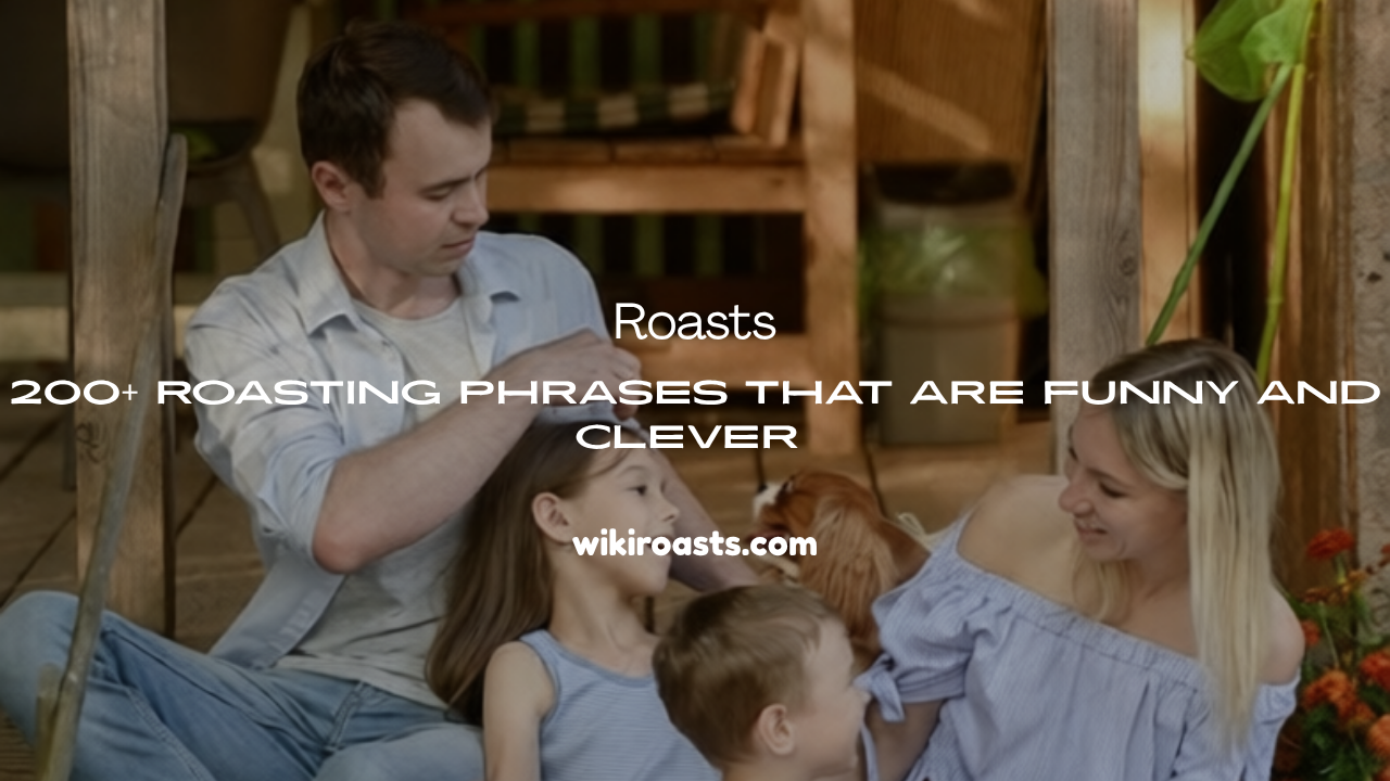 Roasting Phrases