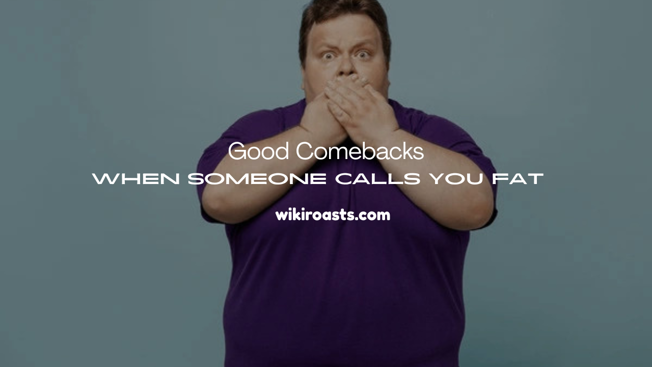 When Someone Calls You Fat