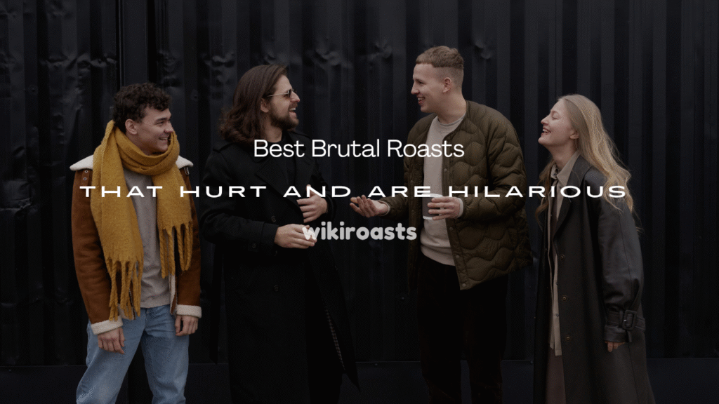 Brutal Roasts