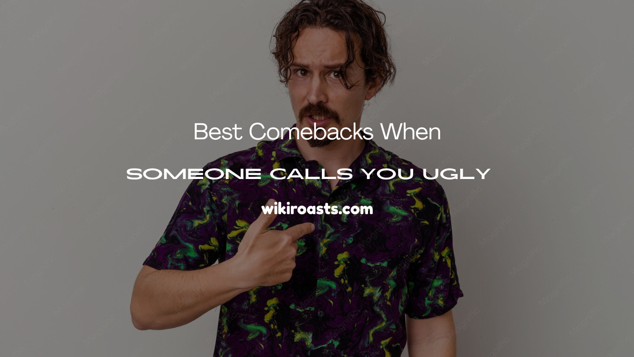 When Someone Calls You Ugly