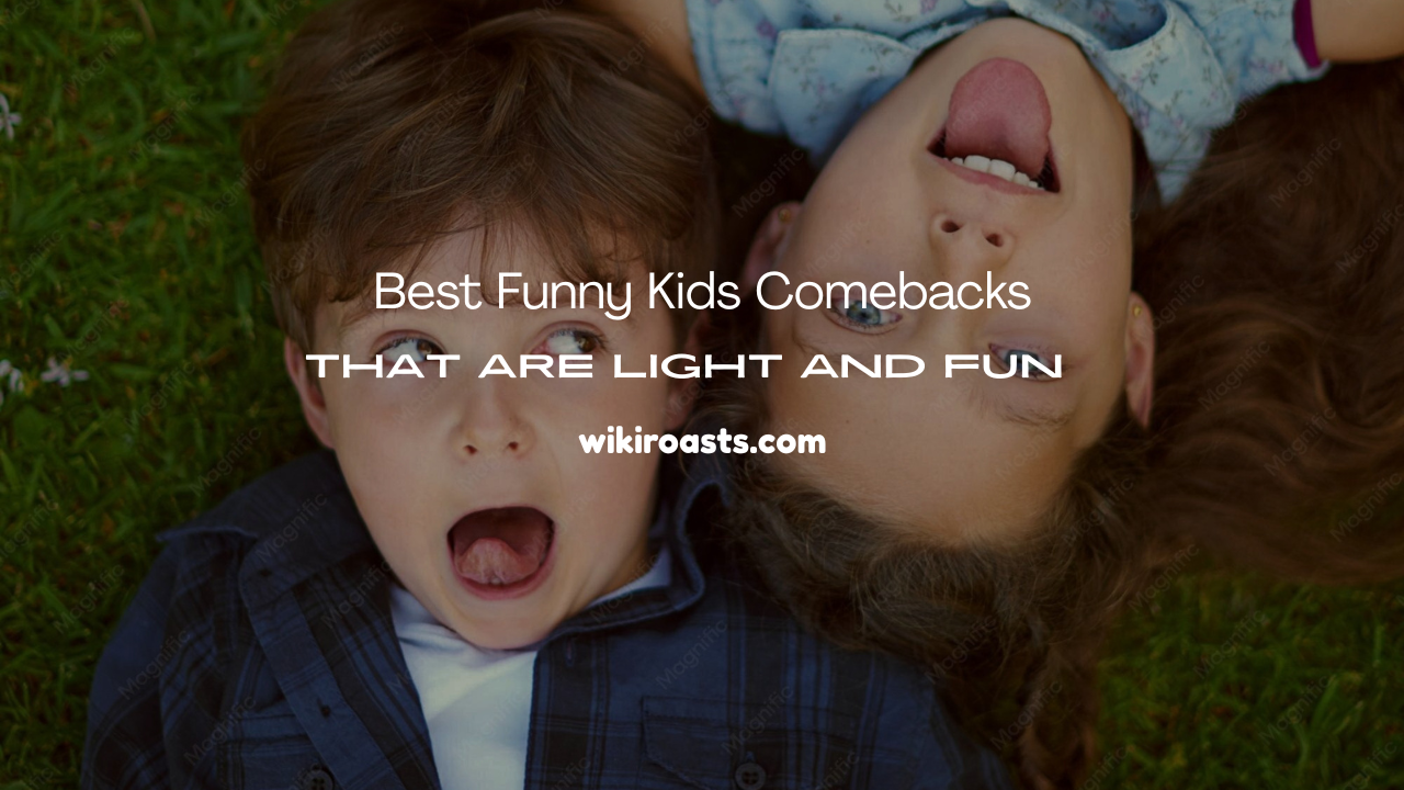 Best Funny Kids Comebacks