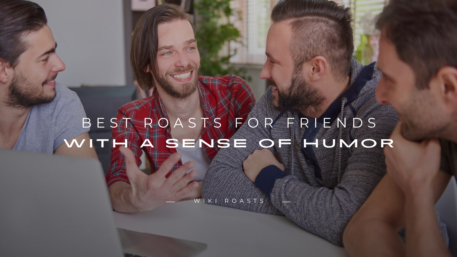 Roasts for Friends