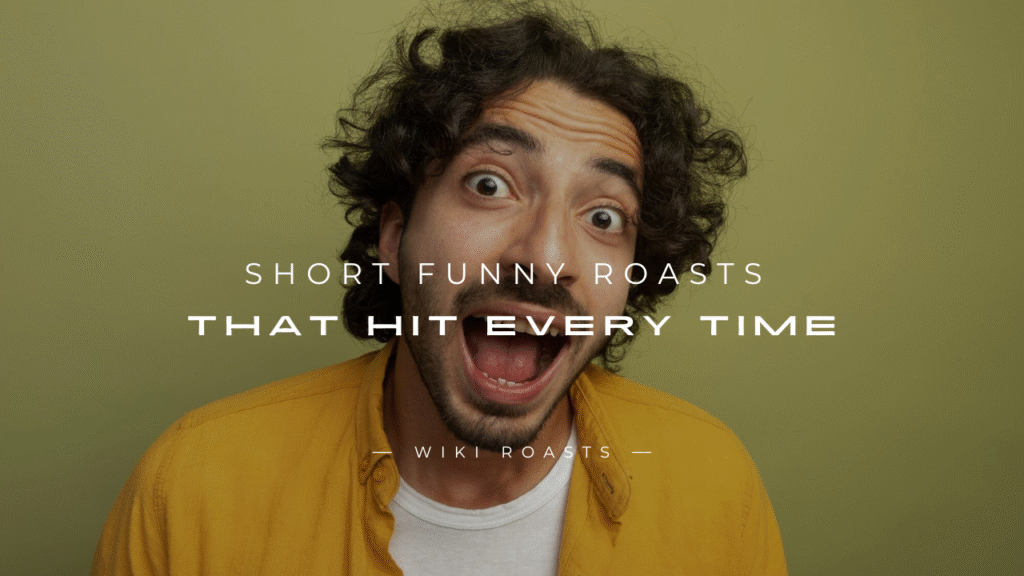 Funny Roasts
