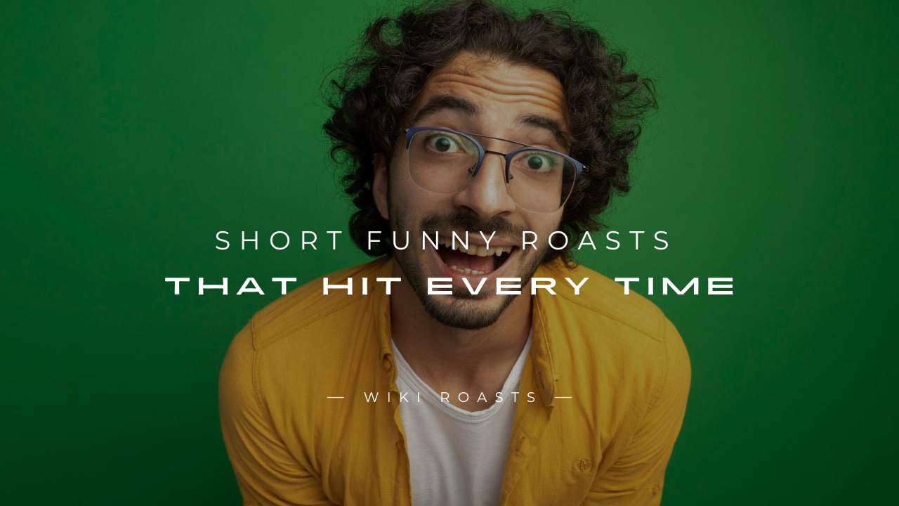 Funny Roasts